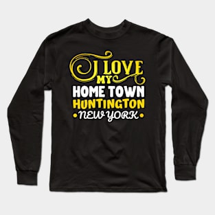 I love Huntington New York Long Sleeve T-Shirt